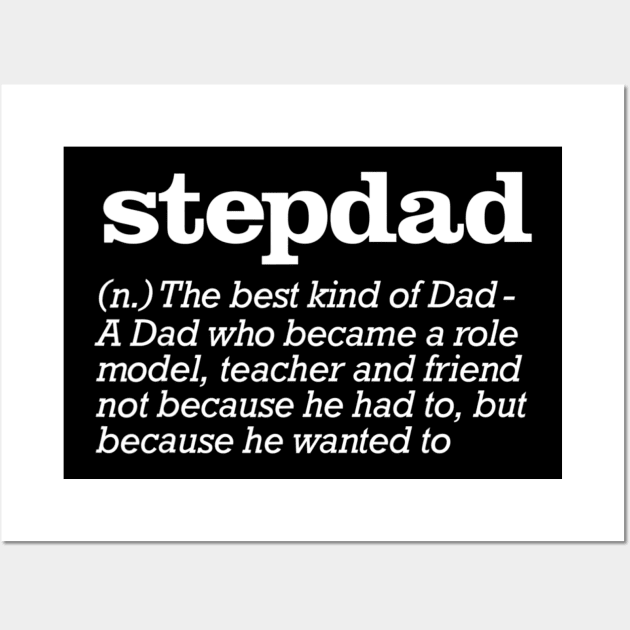 Mens Stepdad Definition Stepfather Gift From Kids T shirt Wall Art by WoowyStore